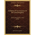Exhibition Of Art Treasures Of The United Kingdom: Held At Manchester In 1857 (1859)