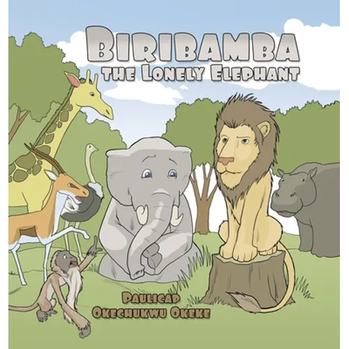 Biribamba the Lonely Elephant