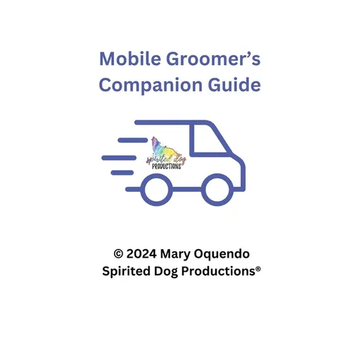 Mobile Groomers Companion Guide