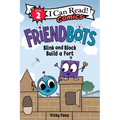 Friendbots: Blink and Block Build a Fort