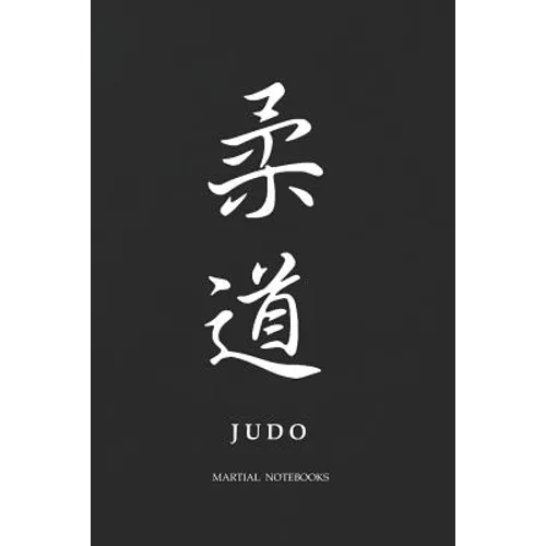 Martial Notebooks JUDO: Black Cover 6 x 9