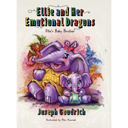Ellie and Her Emotional Dragons: Ellie's Baby Brother