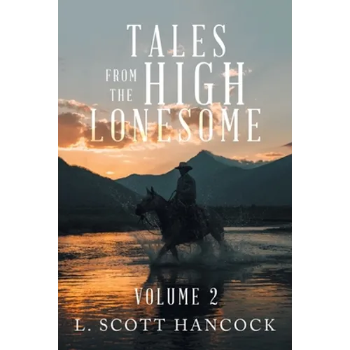 Tales from the High Lonesome: Volume 2