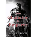 From Gladiator to Emperor