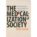 Medicalization of Society: On the Transformation of Human Conditions Into Treatable Disorders