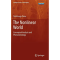 The Nonlinear World: Conceptual Analysis and Phenomenology