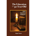 The Education of a 90-Year-Old