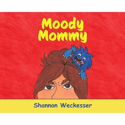 Moody Mommy