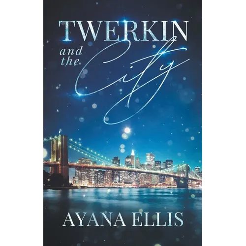 Twerkin And The City