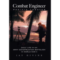 Combat Engineer, Pacific Theater: Daily Life in an Army Construction Battalion in World War II