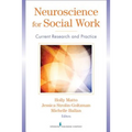 Neuroscience for Social Work: Current Research and Practice