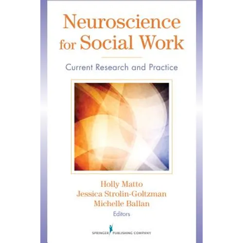 Neuroscience for Social Work: Current Research and Practice