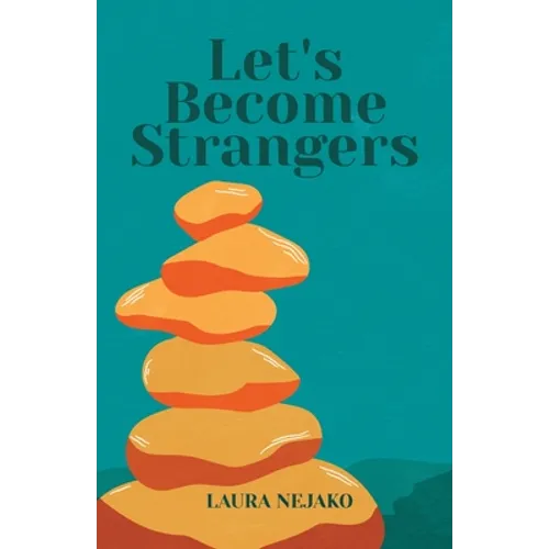 Let's Become Strangers