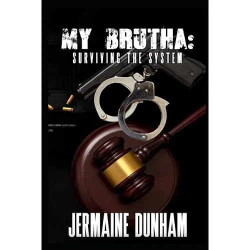 My Brutha: Surviving The System