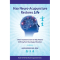 Hao Neuro-Acupuncture Restores Life: A New Treatment is Born to Help Patients Suffering from Neurological Disorders