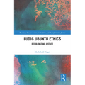 Ludic Ubuntu Ethics: Decolonizing Justice