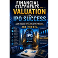Financial Statements and Valuation for IPO Success: How Revenue, Profit, and Growth Metrics Impact Company Valuation and Exit Potential