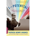 I Am Potential: Eight Lessons on Living, Loving, and Reaching Your Dreams