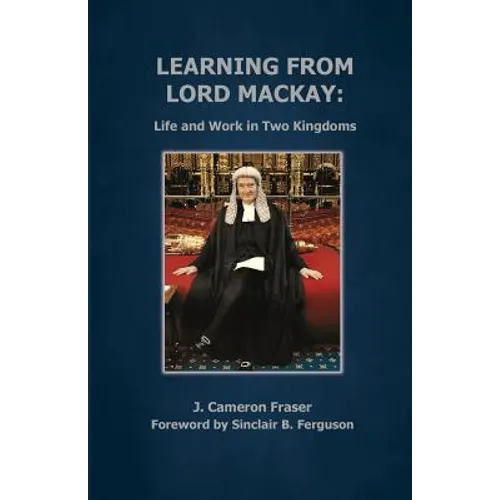 Learning from Lord Mackay: Life and Work in Two Kingdoms