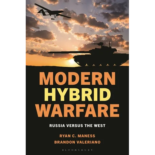 Modern Hybrid Warfare: Russia versus the West