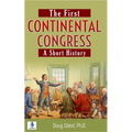 The First Continental Congress: A Short History