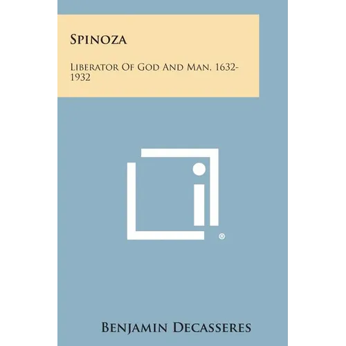 Spinoza: Liberator of God and Man, 1632-1932