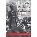 Charlotte Perkins Gilman: A Biography