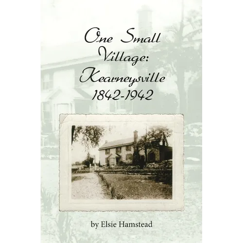 One Small Village: Kearneysville 1842-1942