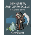 Grim Reaper and Death Skulls Coloring Book