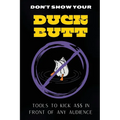 Don't Show Your Duck Butt: Tools to Kick A$$ In Front of Any Audience