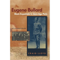 Eugene Bullard, Black Expatriate in Jazz Age Paris