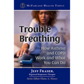 Trouble Breathing: How Asthma and COPD Work and What You Can Do