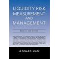 Liquidity Risk Measurement and Management: Base L III And Beyond