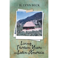 Living Thirteen Years in Latin America