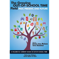 The Growing Out-of-School Time Field: Past, Present, and Future