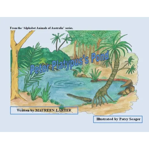 Peter Platypus's Pond