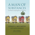A Man of Substances: The Misdeeds and Growing Pains of a Pot Pioneer