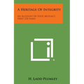 A Heritage of Integrity: An Account of State Mutual's First 110 Years