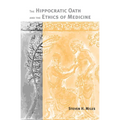 The Hippocratic Oath and the Ethics of Medicine