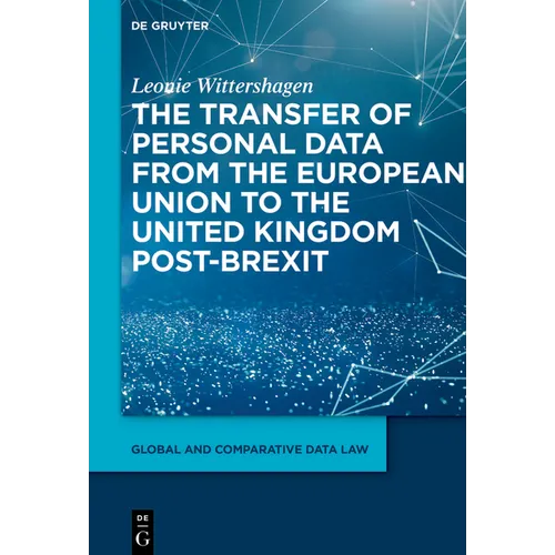 The Transfer of Personal Data from the European Union to the United Kingdom Post-Brexit