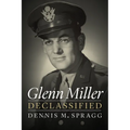 Glenn Miller Declassified