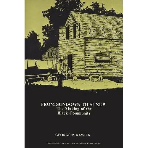 From Sundown to Sunup: The Making of the Black Community
