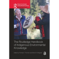 The Routledge Handbook of Indigenous Environmental Knowledge