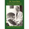 Dr. Seat Belt: The Life of Robert S. Sanders, MD, Pioneer in Child Passenger Safety