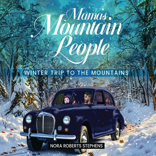 Mama's Mountain People: Winter Trip to the Mountains