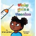 Vicky gets a Vaccine