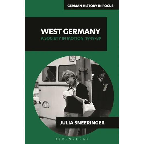 West Germany: A Society in Motion, 1949-89