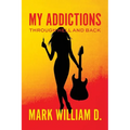 My Addictions - Through Hell and Back