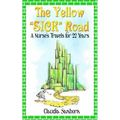 The Yellow Sick Road: A Nurse's Travels for 22 Years