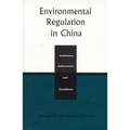 Environmental Regulation in China: Institutions, Enforcement, and Compliance